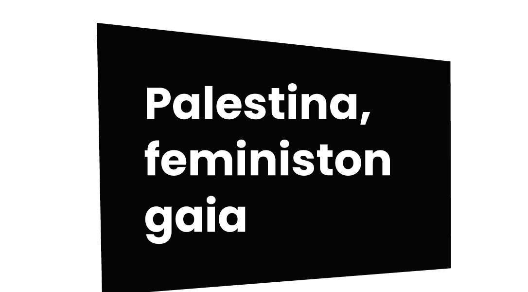 PALESTINA, FEMINISTON GAIA